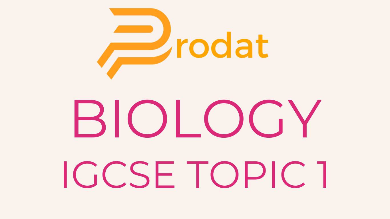 BIOLOGY IGCSE TOPIC 1