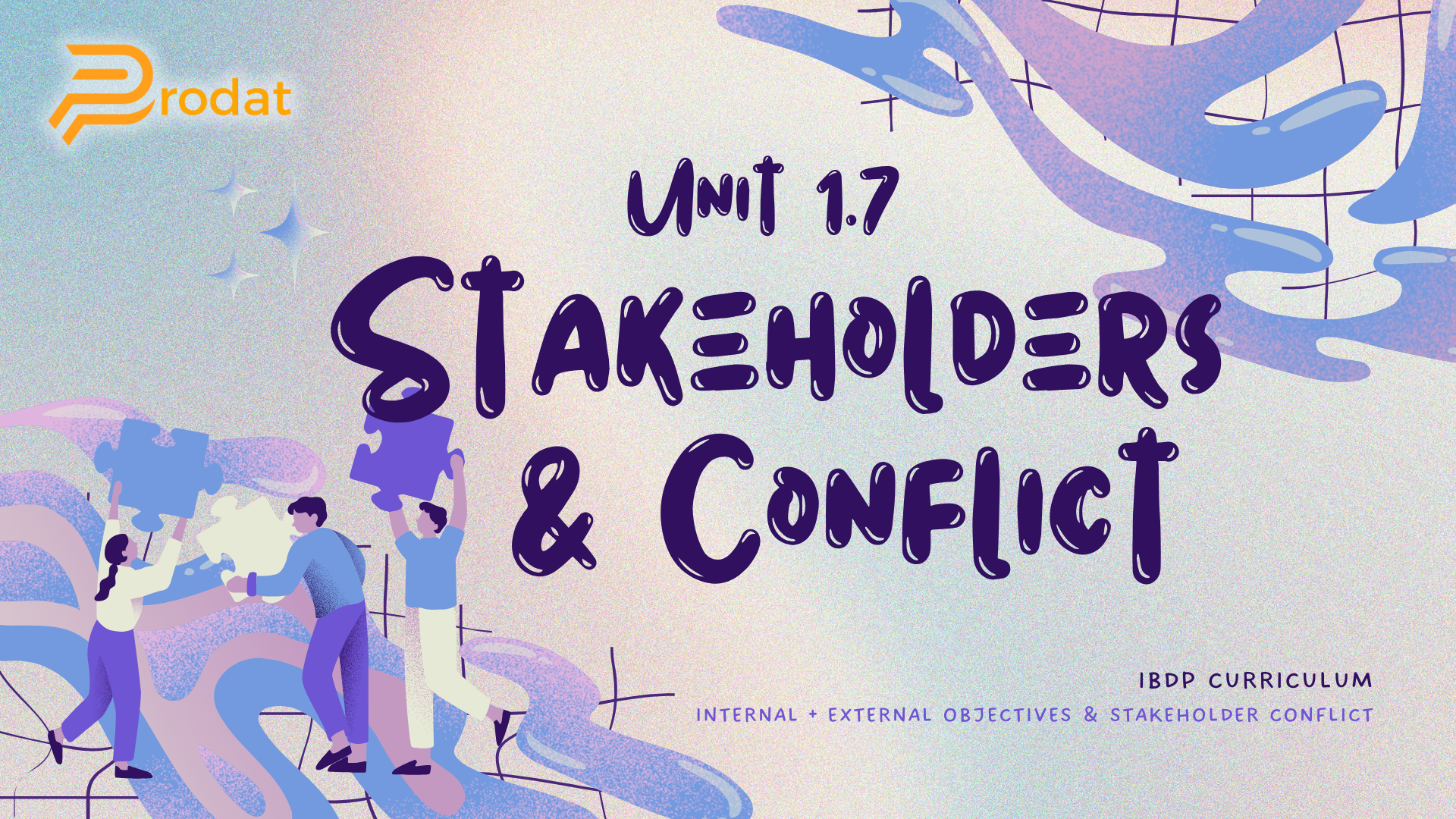 unit 1.7 - stakeholders & conflict